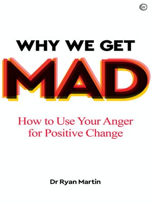 cover image of Why We Get Mad